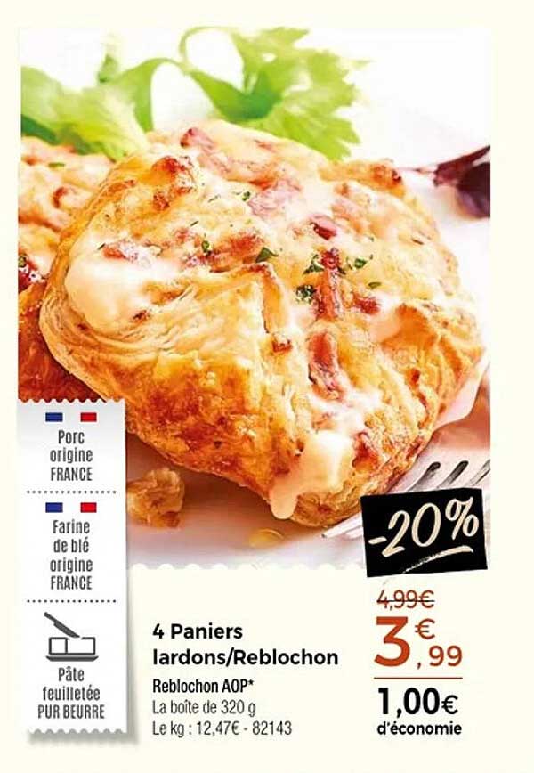 4 Panier lardons/Reblochon