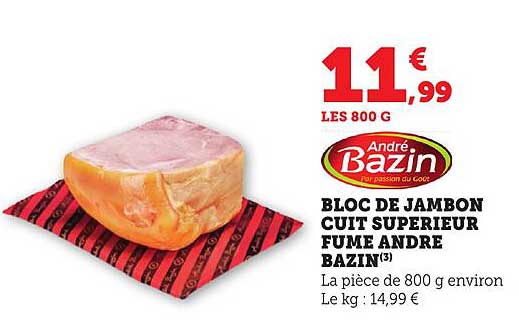 BLOC DE JAMBON CUIT SUPERIEUR FUME ANDRE BAZIN