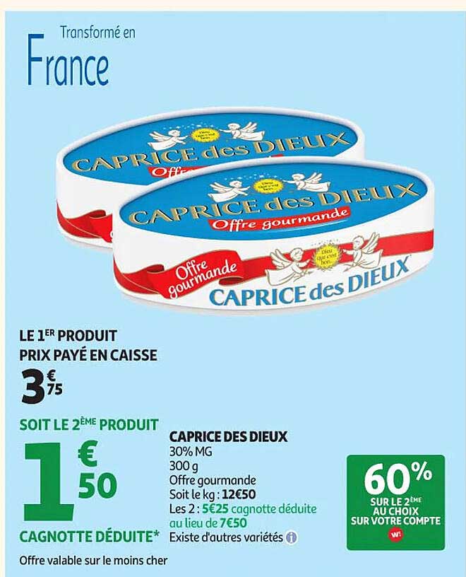 CAPRICE des DIEUX Offre gourmande