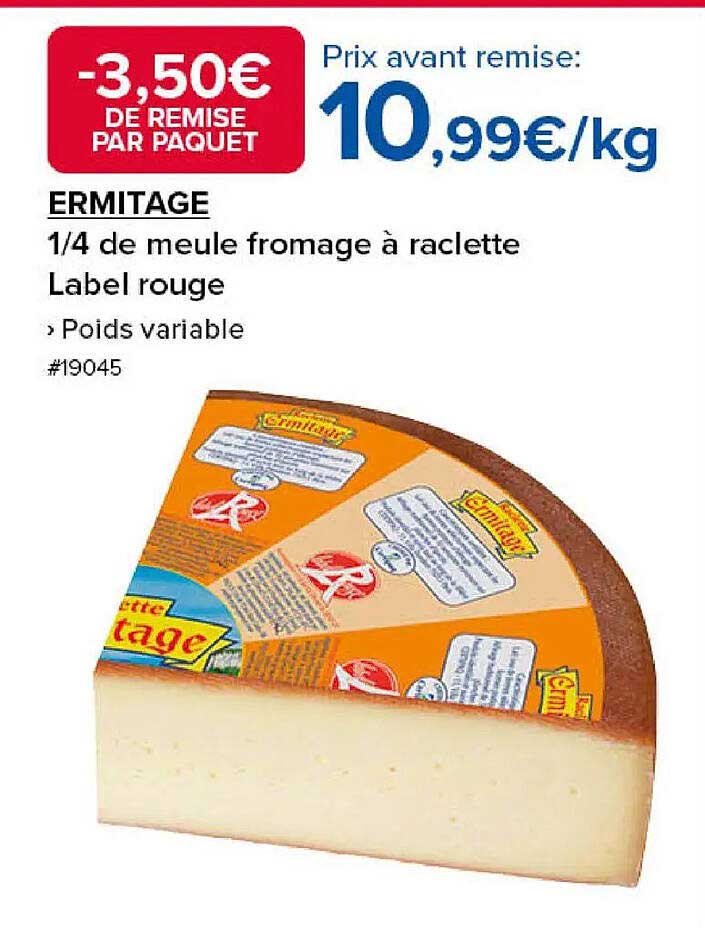 ERMITAGE 1/4 de meule fromage à raclette Label rouge