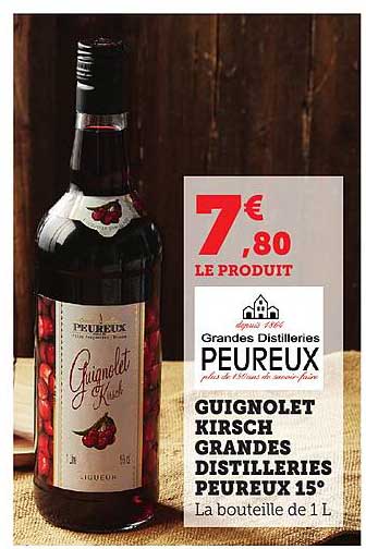 GUIGNOLET KIRSCH GRANDES DISTILLERIES PEUREUX 15°