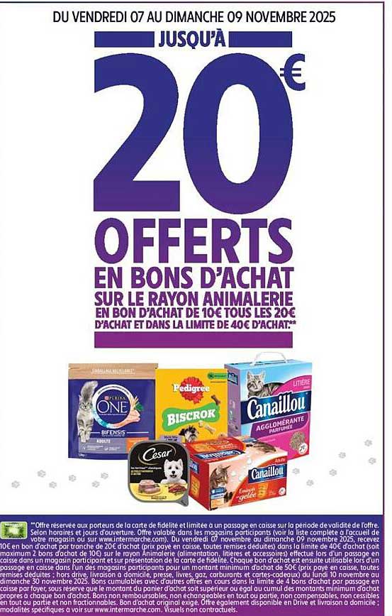 Jusqu'à 20€ offerts en bons d'achat sur le rayon animalerie