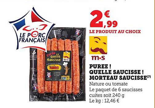 PUREE ! QUELLE SAUCISSE ! MORTEAU SAUCISSE