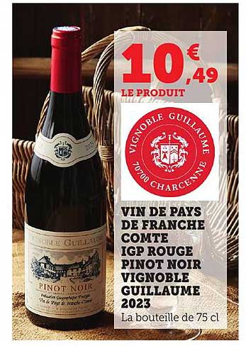VIN DE PAYS DE FRANCE COMTE IGP ROUGE PINOT NOIR VIGNOBLE GUILLAUME 2023