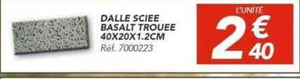 DALLE SCIEE BASALT TROUEE 40X20X1.2CM Réf. 7000223