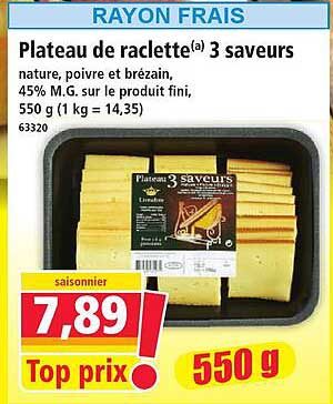 Plateau de raclette(a) 3 saveurs