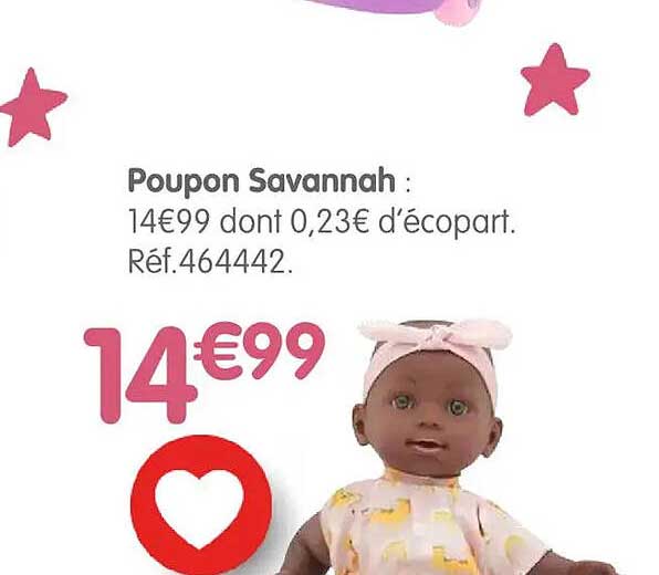 Poupon Savannah : 14€99 dont 0,23€ d’écopart. Réf.464442.