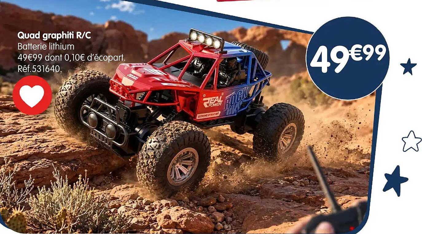 Quad graphiti R/C Batterie lithium 49€99 dont 0,10€ d’écopart. Réf.531640.