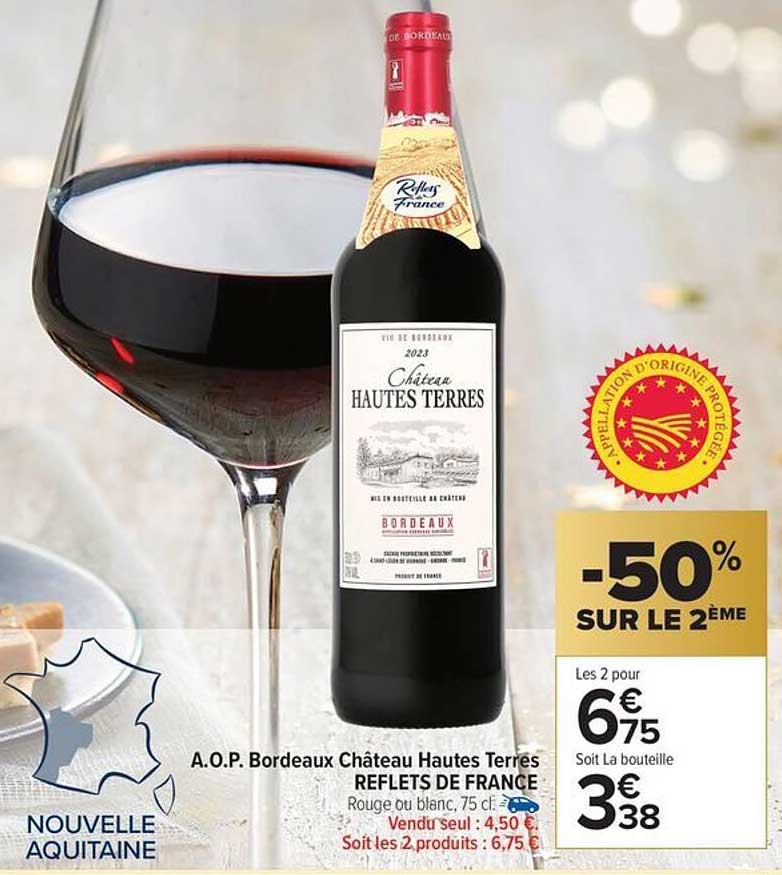 A.O.P. Bordeaux Château Hautes Terres REFLETS DE FRANCE