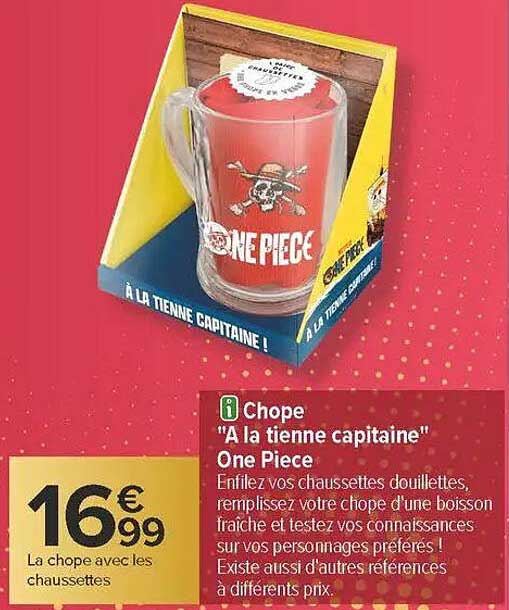 Chope "A la tienne capitaine" One Piece