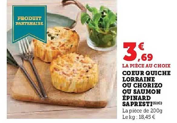 COEUR QUICHE LORRAINE OU CHORIZO OU SAUMON ÉPINARD SAPRESTI