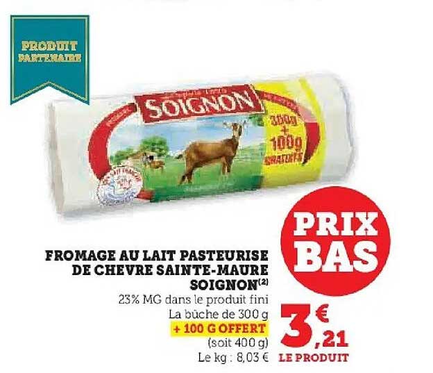 FROMAGE AU LAIT PASTEURISE DE CHEVRE SAINTE-MAURE SOIGNON