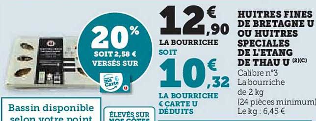 HUÎTRES FINES DE BRETAGNE U OU HUITRES SPECIALES DE L'ETANG DE THAU U