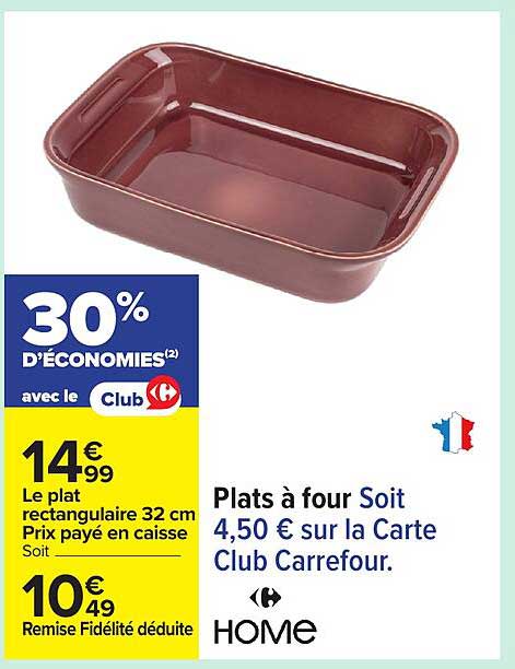 Plats à four Soit 4,50 € sur la Carte Club Carrefour.