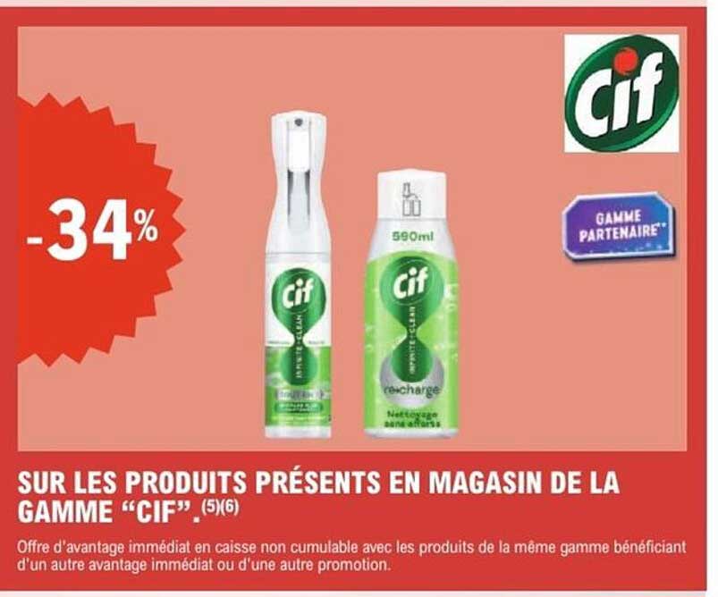SUR LES PRODUITS PRÉSENTS EN MAGASIN DE LA GAMME "CIF". (5)(6)