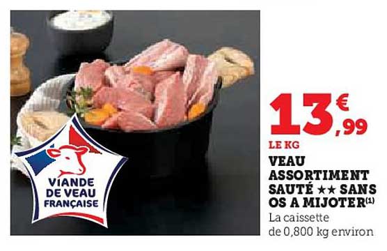 VEAU ASSORTIMENT SAUTÉ ★★ SANS OS A MIJOTER