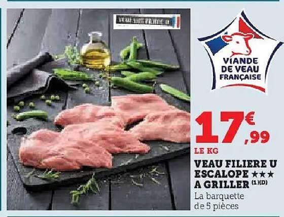 VEAU FILIERE U ESCALOPE A GRILLER