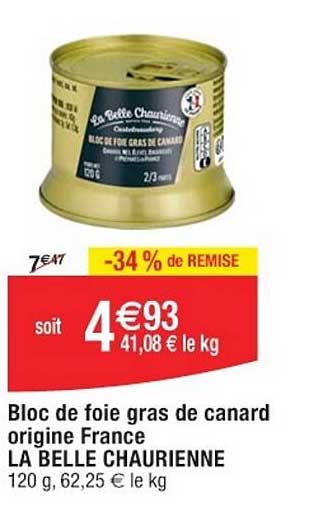 Bloc de foie gras de canard origine France
LA BELLE CHAURIENNE