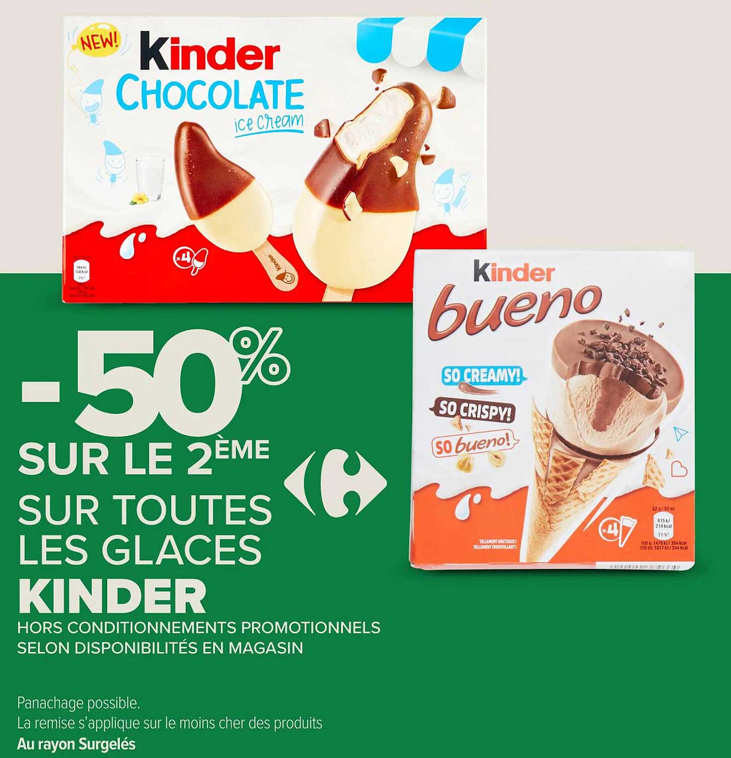 50% SUR LE 2ème SUR TOUTES LES GLACES KINDER