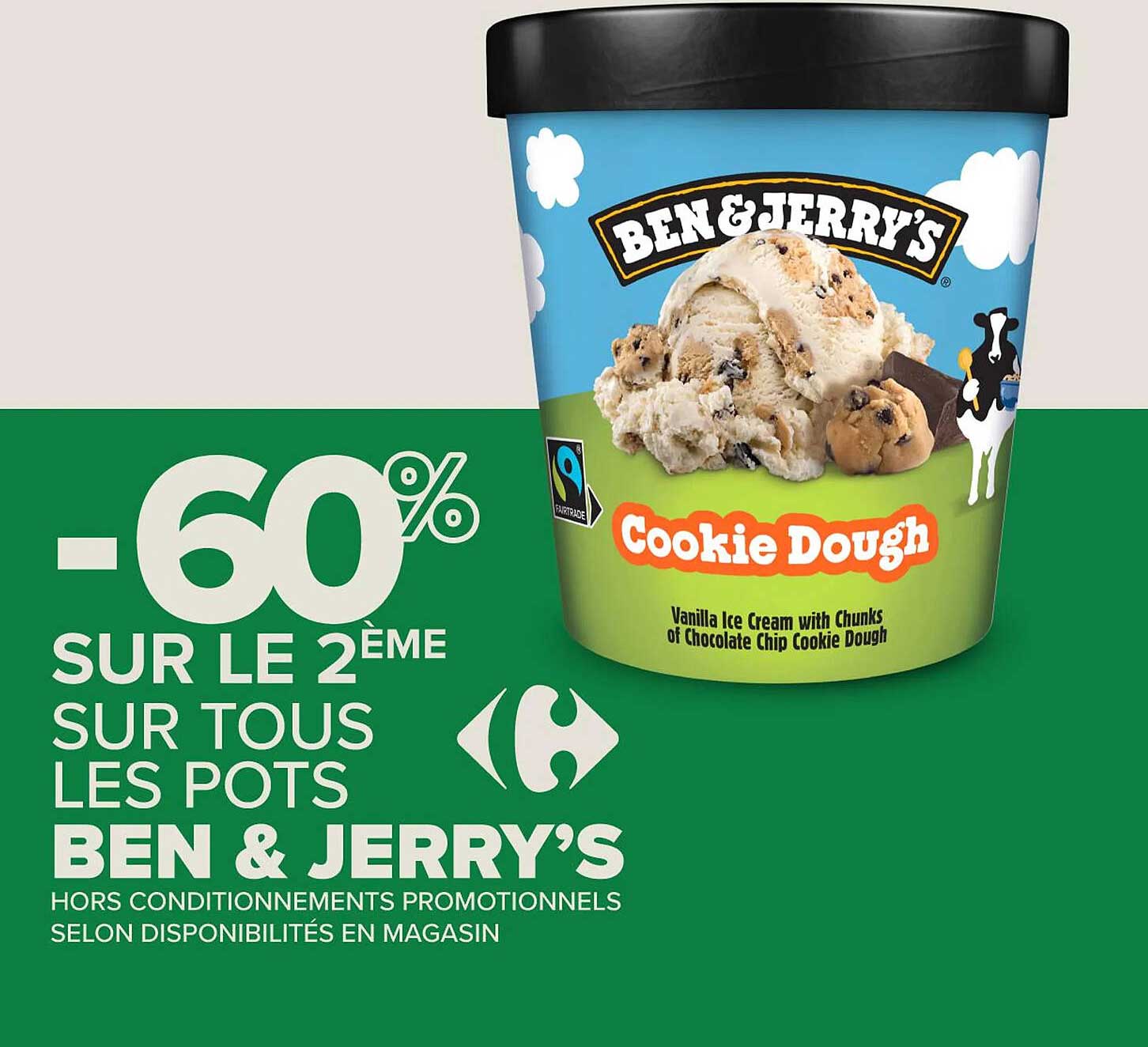 -60% SUR LE 2ÈME SUR TOUS LES POTS BEN & JERRY’S