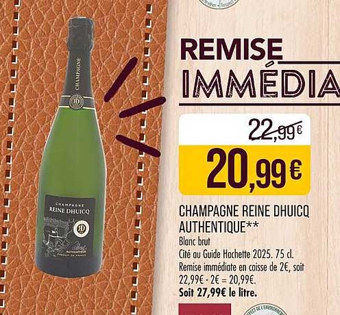 CHAMPAGNE REINE DHUIQC AUTHENTIQUE**