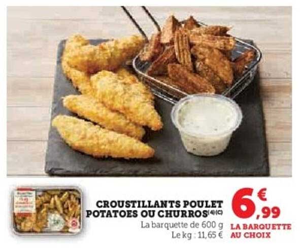 CROUSTILLANTS POULET POTATOES OU CHURROS
