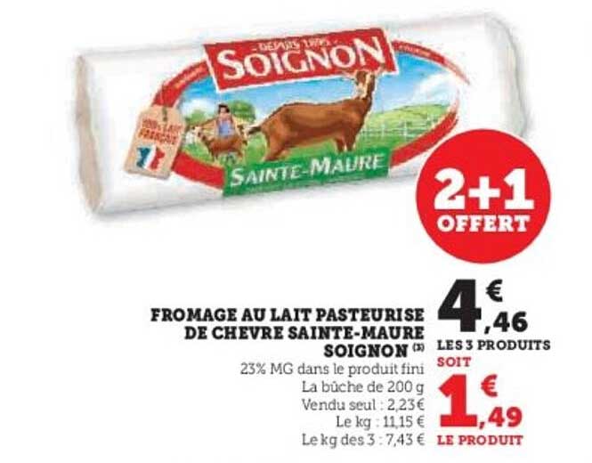 FROMAGE AU LAIT PASTEURISE DE CHEVRE SAINTE-MAURE SOIGNON