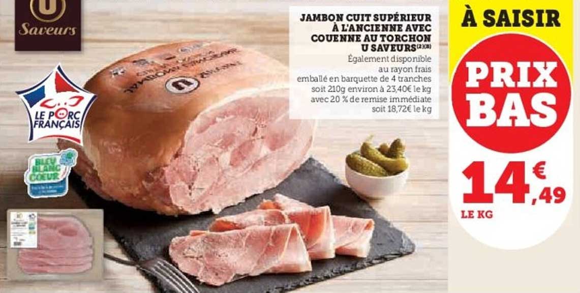 JAMBON CUIT SUPÉRIEUR À L'ANCIENNE AVEC COUENNE AU TORCHON U SAVEURS