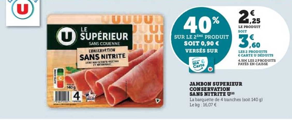 JAMBON SUPÉRIEUR CONSERVATION SANS NITRITE U