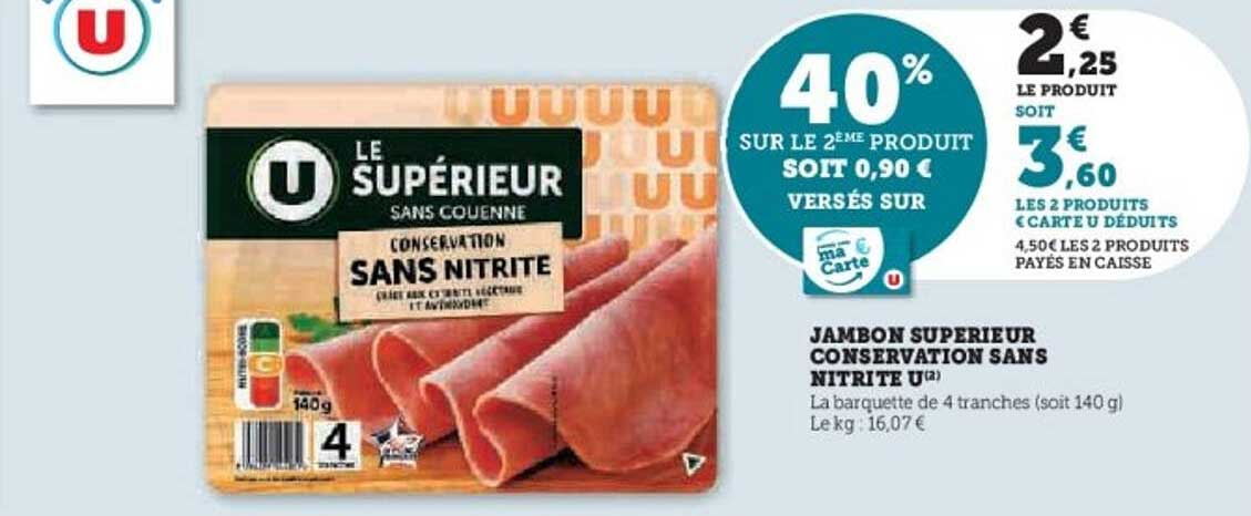 JAMBON SUPÉRIEUR CONSERVATION SANS NITRITE U