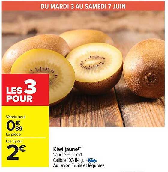 Kiwi jaune(m) - Les 3 pour 2€