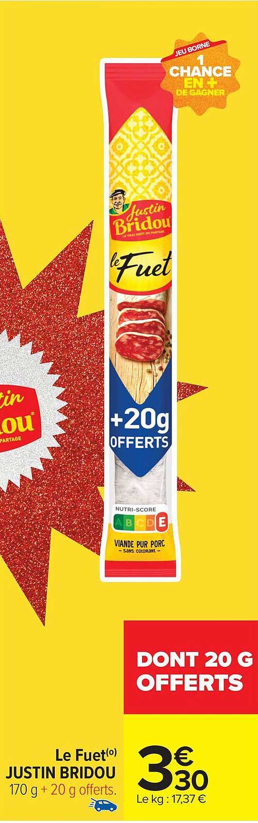 Le Fuet(o) JUSTIN BRIDOU 170 g + 20 g offerts.