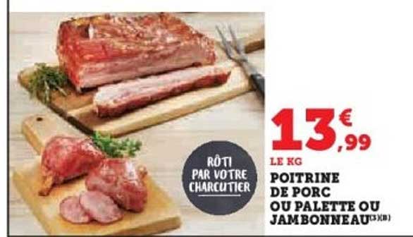 Poitrine de porc ou palette ou jambonneau (x1)