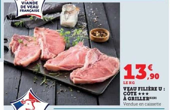 VEAU FILIÈRE U : CÔTE ★★★ À GRILLER