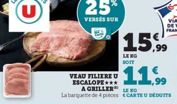 VEAU FILIERE U ESCALLOPE ★★★★ A GRILLER