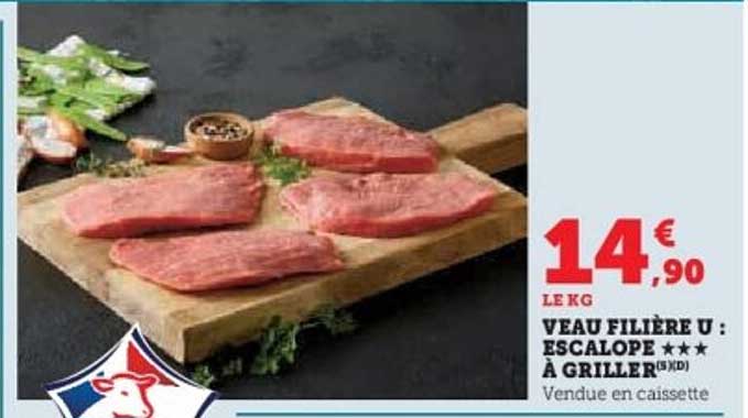 VEAU FILIÈRE U : ESCALOPE *** À GRILLER