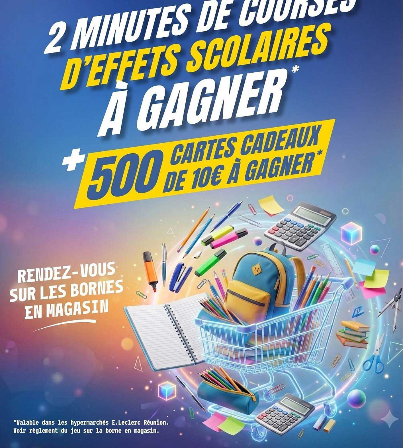 2 MINUTES DE COURSES D'EFFETS SCOLAIRES À GAGNER + 500 CARTES CADEAUX DE 10€ À GAGNER