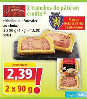 2 tranches de pâté en croûte richelieu ou forestier au choix, 2 x 90 g