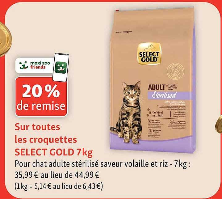 20% de remise
Sur toutes les croquettes
SELECT GOLD 7kg