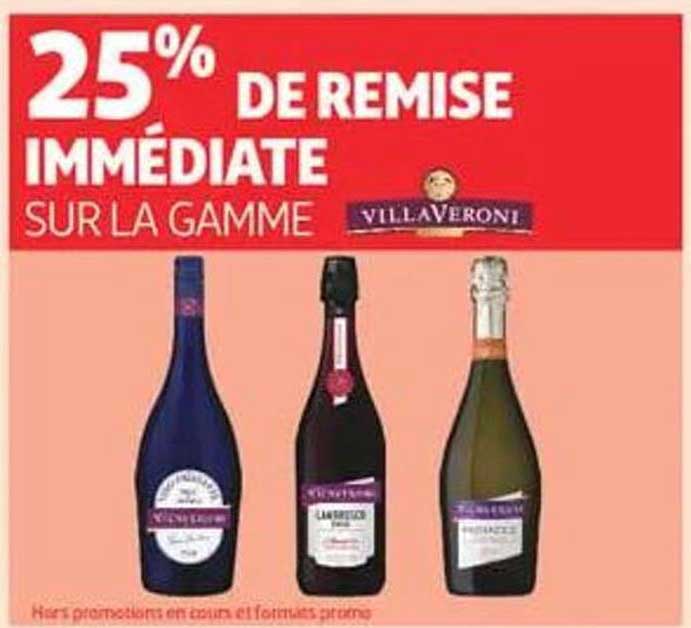 25% DE REMISE IMMÉDIATE SUR LA GAMME VILLAVERONI