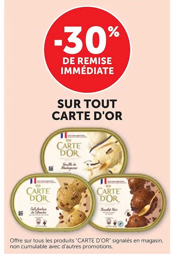 -30% DE REMISE IMMÉDIATE SUR TOUT CARTE D'OR
