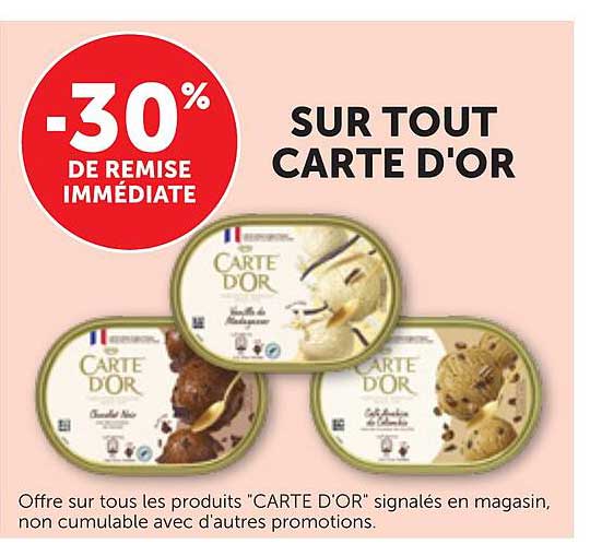 -30% DE REMISE IMMÉDIATE SUR TOUT CARTE D'OR