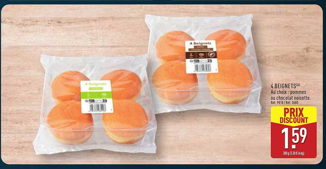 4 BEIGNETS(A) Au choix : pommes ou chocolat noisette.