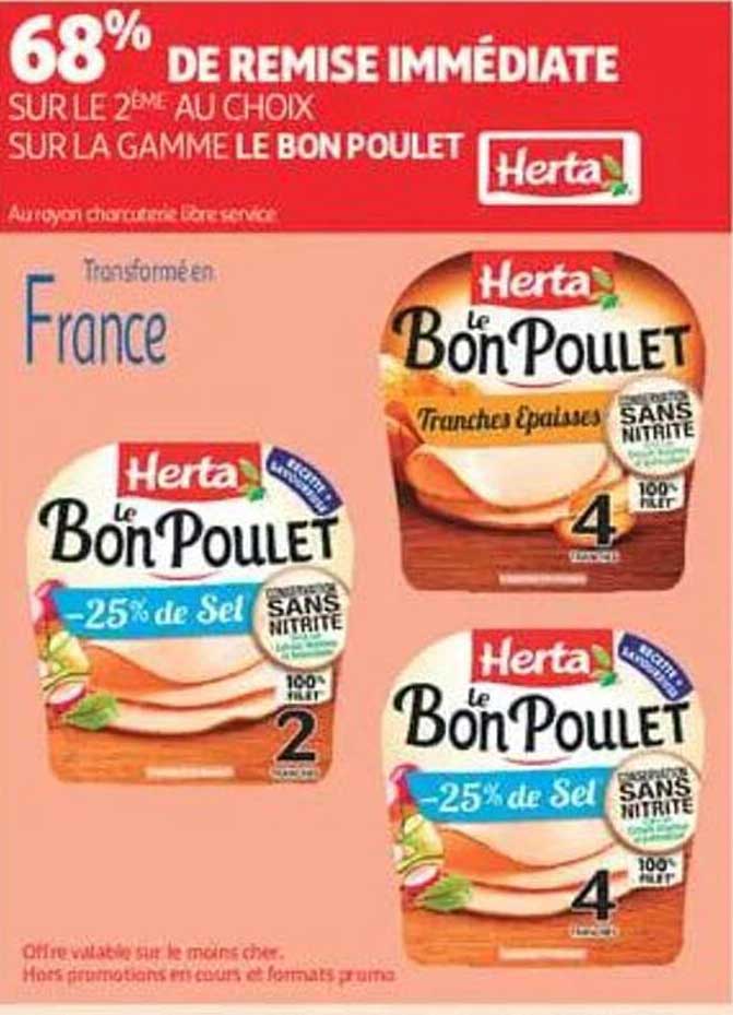 68% DE REMISE IMMEDIATE SUR LE 2EME AU CHOIX SUR LA GAMME LE BON POULET Herta