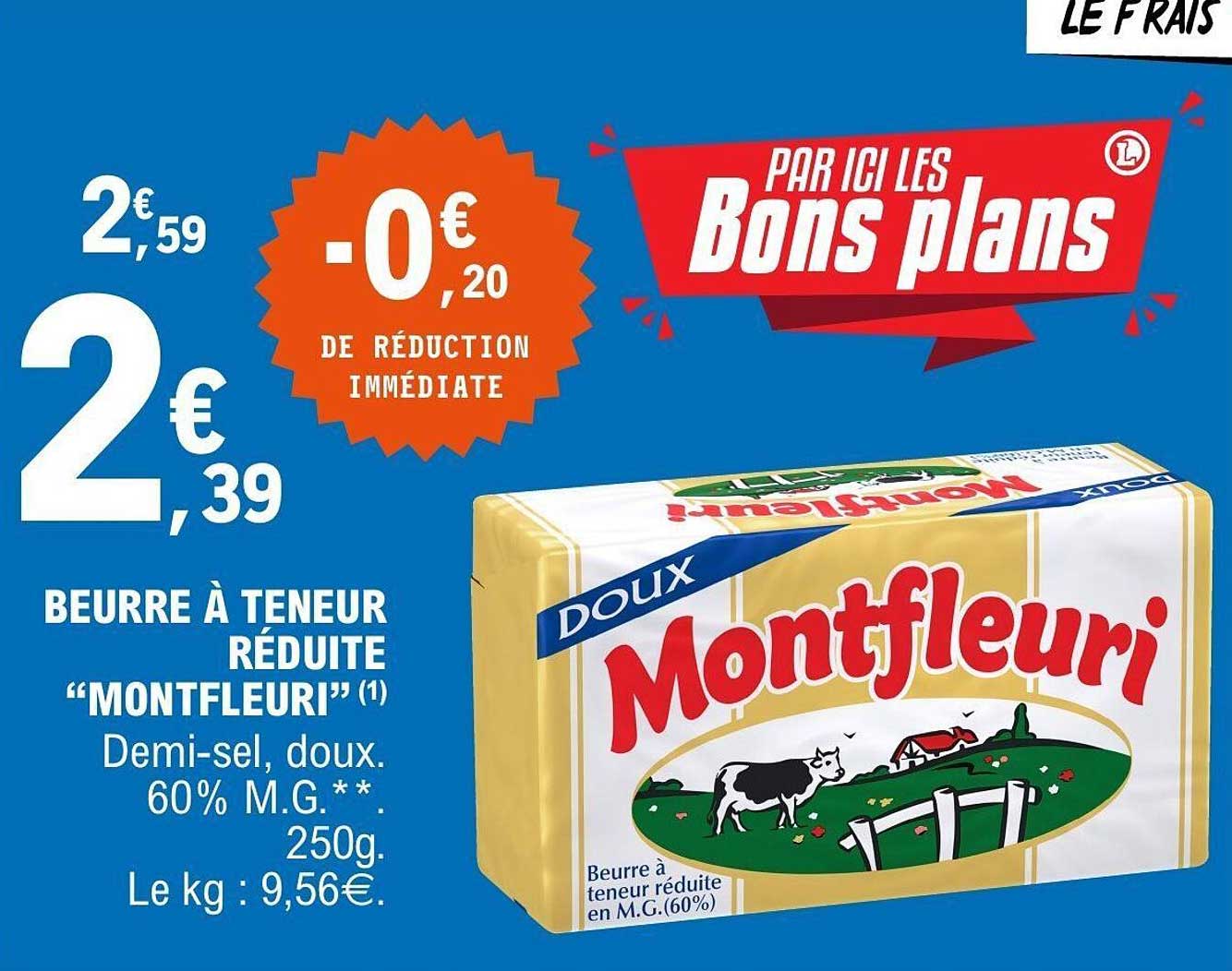 BEURRE À TENEUR RÉDUITE “MONTFLEURI” Demi-sel, doux. 60% M.G.** 250g.