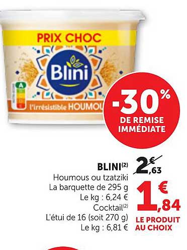 BLINI Houmous ou tzatziki La barquette de 295 g Cocktail L’étui de 16 (soit 270 g)