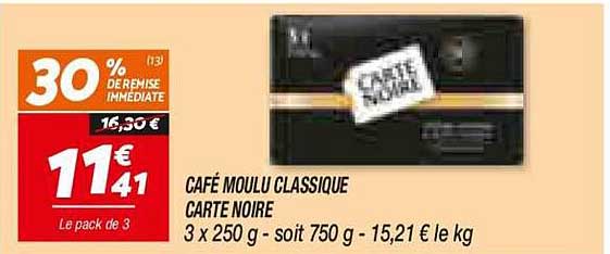 CAFÉ MOULU CLASSIQUE CARTE NOIRE 3 x 250 g - soit 750 g - 15,21 € le kg