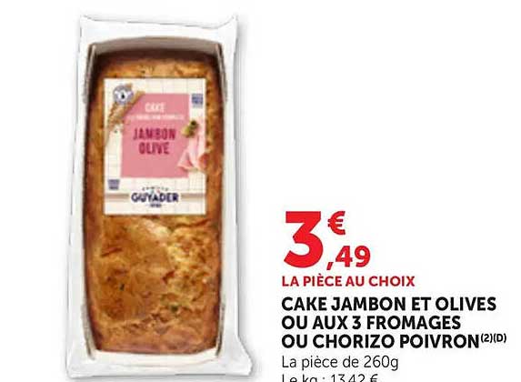 CAKE JAMBON ET OLIVES OU AUX 3 FROMAGES OU CHORIZO POIVRON