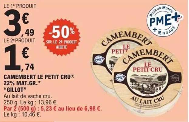 CAMEBERT LE PETIT CRU(1) 22% MAT.GR. * "GILLOT"