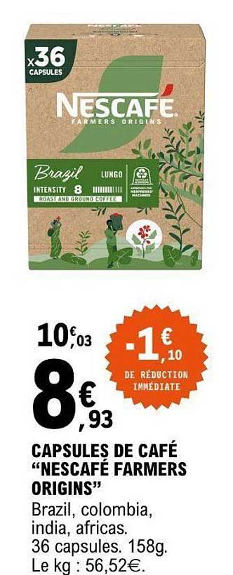 CAPSULES DE CAFÉ “NESCAFÉ FARMERS ORIGINS” Brazil, colombia, india, africas. 36 capsules. 158g. Le kg : 56,52€.